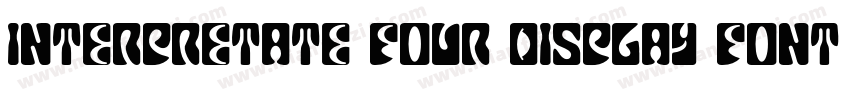 Interpretate Four Display Font字体转换